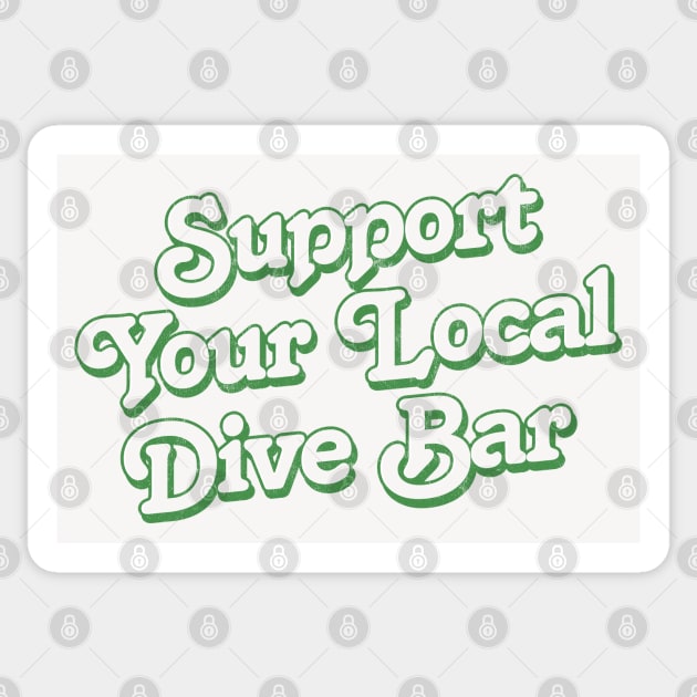 Support Your Local Dive Bar Sticker by DankFutura